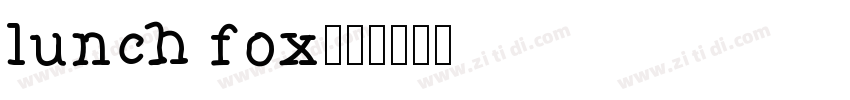lunch fox字体字体转换